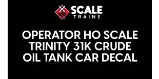 Operator HO Scale Trinity 31K Crude Oil Tank Car Decal