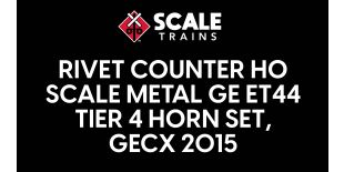 Rivet Counter HO Scale Metal GE ET44 Tier 4 Horn Set, GECX 2015