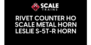 Rivet Counter HO Scale Metal Horn Leslie S-5T-R Horn
