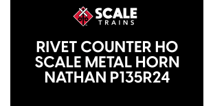 Rivet Counter HO Scale Metal Horn Nathan P135R24